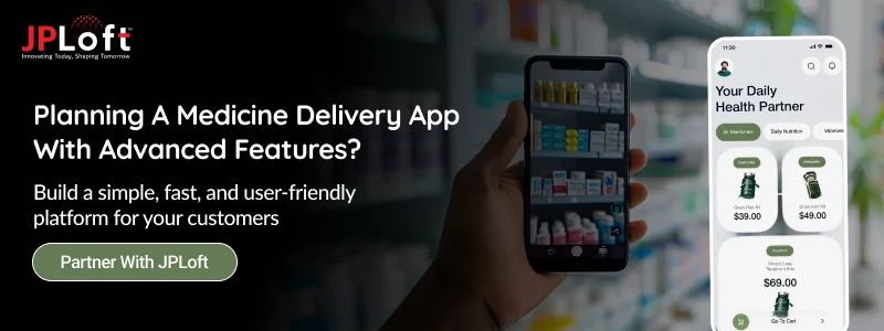 Planning A Medicine Delivery App With Advanced Features